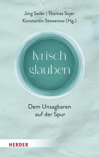 Buchcover mit türkisfarbenem Kreis vor weiß-meliertem Hintergrund, Titel: "lyrisch glauben"